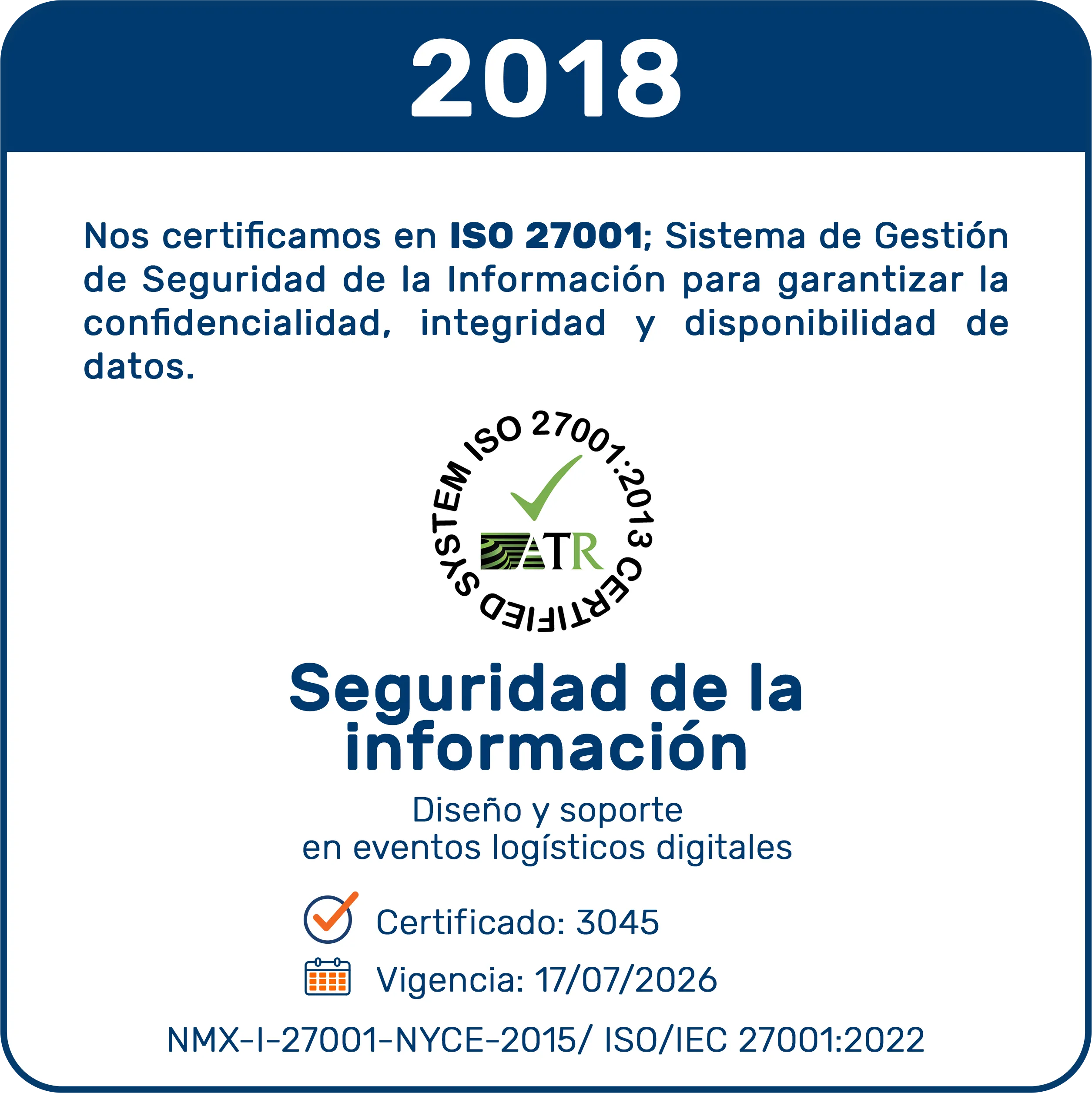 Sistema de gestión de seguridad de Recurso Confiable con certificación ISO 27001, integrado con la Real-Time Transportation Visibility Platform.