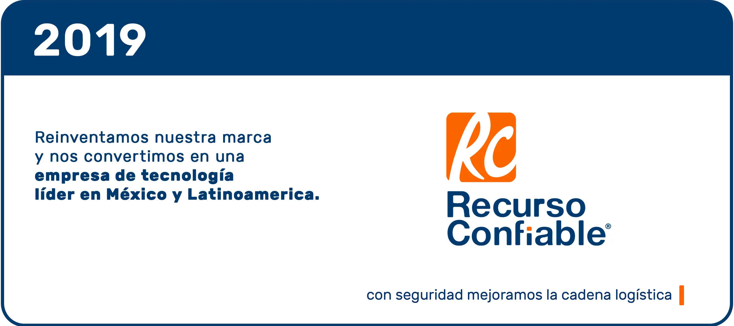 Redefinición de marca de Recurso Confiable en 2019, enfocada en la Real-Time Transportation Visibility Platform y la plataforma de visibilidad logística en tiempo real.