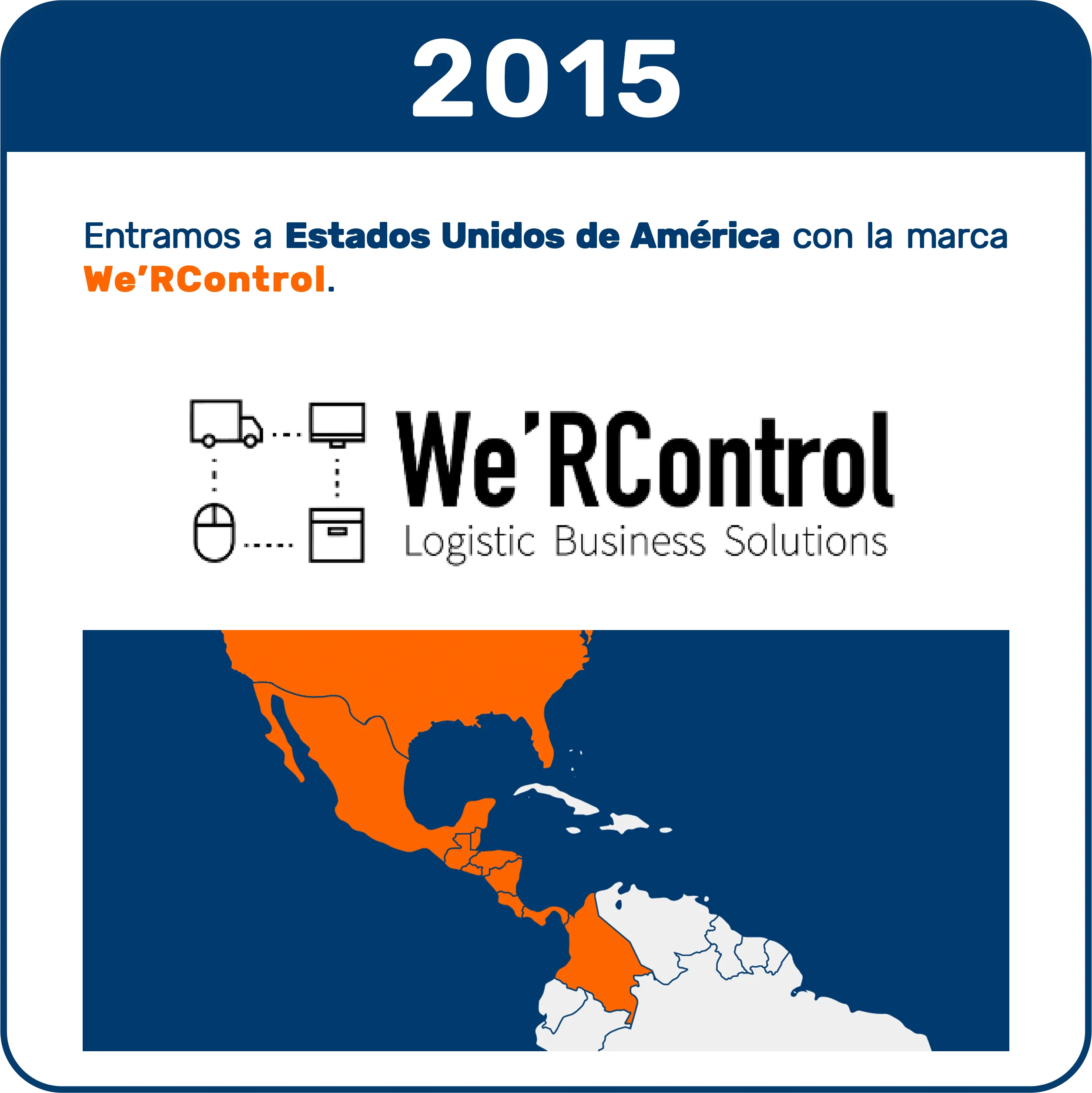Apertura de oficinas de Recurso Confiable en Estados Unidos en 2015 con WER Control, integradas con la Real-Time Transportation Visibility Platform.