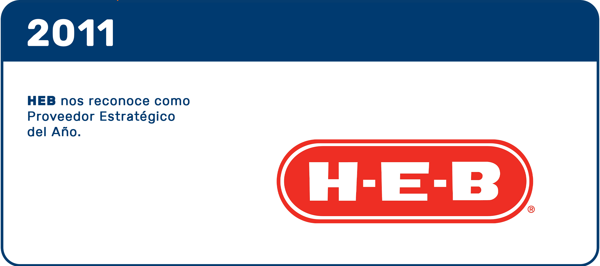 HEB entrega a Recurso Confiable el premio al proveedor estratégico en 2011, apoyando la Real-Time Transportation Visibility Platform.